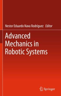 Advanced Mechanics in Robotic Systems (Hardcover) (2011) (New)