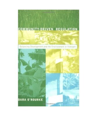 Community-Driven Regulation: Balancing Development and the Environment in Vietna