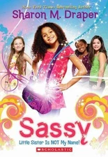 Sassy #1: Little Sister Is Not My Name - 0545071550, Sharon M Draper, paperback
