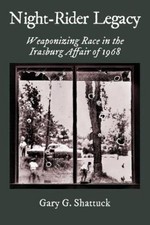 Night-Rider Legacy: Weaponizing Race in the Irasburg Affair of 1968 [Paperback]