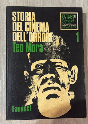 STORIA DEL CINEMA DELL'ORRORE VOL.1 -TEO MORA-FANUCCI EDITORE 1977