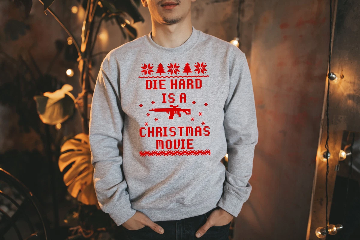 Xmas Sweatshirt Jumper Day Die Hard Is A Christmas Movie Bruce