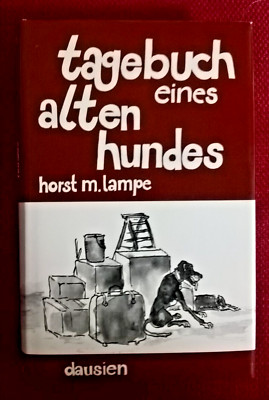 ''Tagebuch eines alten Hundes'', Horst M. Lampe, 1989, Verlag Werner Dausien