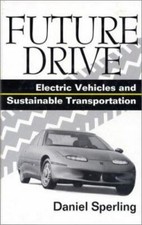Future Drive: Electric Vehicles And Sustainable Transportation  paperback Used
