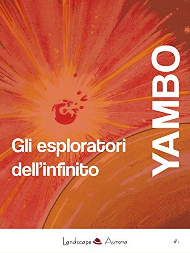 Gli esploratori dell'infinito [Paperback] Yambo