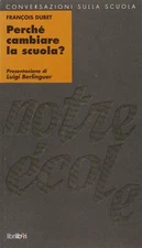Perché cambiare la scuola? I sociologi della scuola e la riforma in Francia