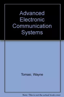 Advanced Electronic Communication Systems, Wayne Tomasi