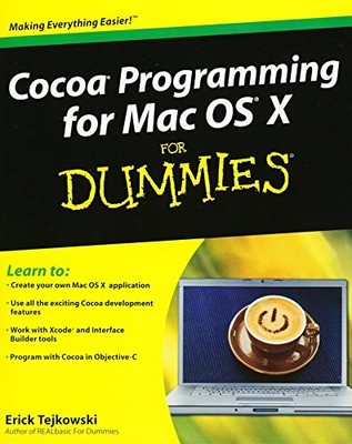 COCOA PROGRAMMING FOR MAC OS X FOR DUMMIES By Erick Tejkowski **Excellent**