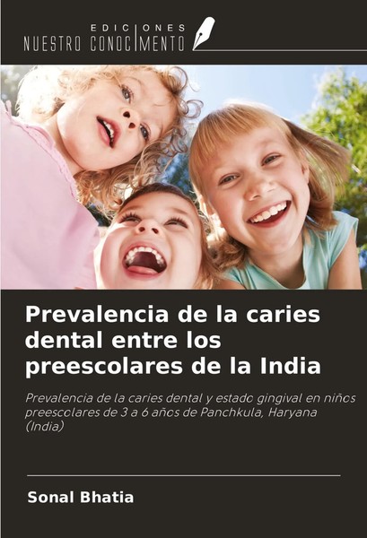 Prevalencia De La Caries Dental Entre Los Preescolares De La India Sonal Bhatia-image