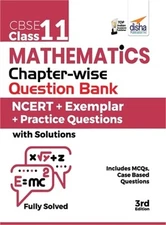 CBSE Class 11 Mathematics Chapter-wise Question Bank - NCERT + Exemplar + Practi