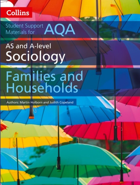 AQA AS and A Level Sociology Families and Households by Judith Copeland