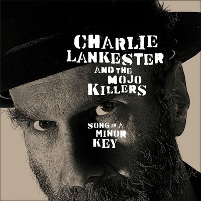 Charlie Lankester and Mojo Killers, Song In A Minor Key CD NEW