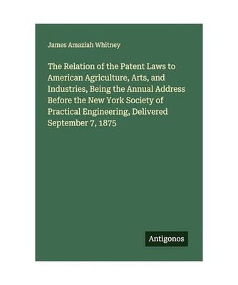 The Relation of the Patent Laws to American Agriculture, Arts, and Industries, B
