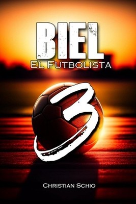 Biel el futbolista 3 by Aureliano Rivas Mulas Paperback Book