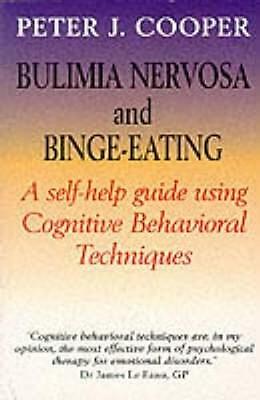 Bulimia Nevosa & Binge-Eating: A Guide to Recovery (Robinson Family Health Seri