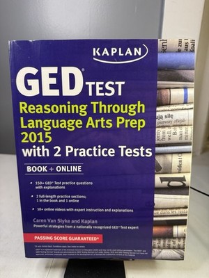 KAPLAN GED TEST REASONING THROUGH LANGUAGE ARTS PREP 2015: By Van Caren Slyke
