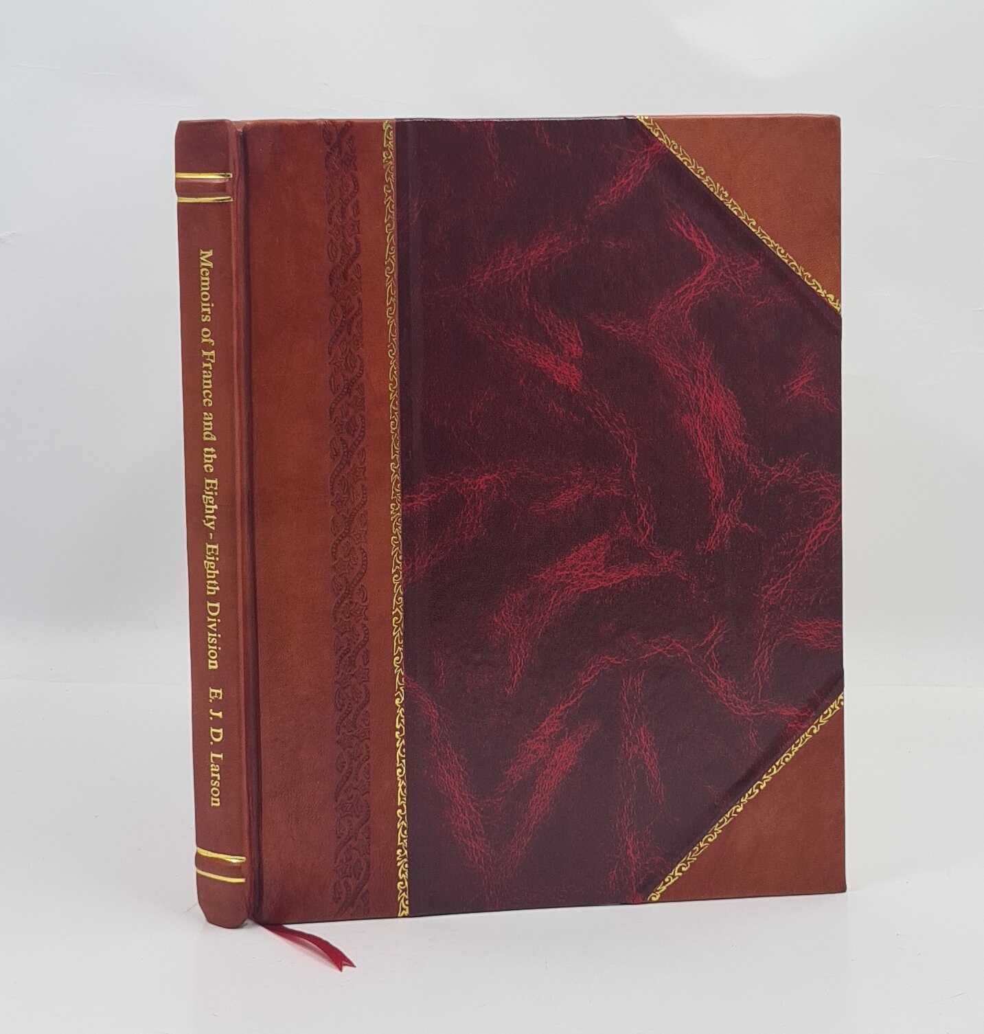 Memoirs of France and the 88th Division A Historical Leather Bound Review  