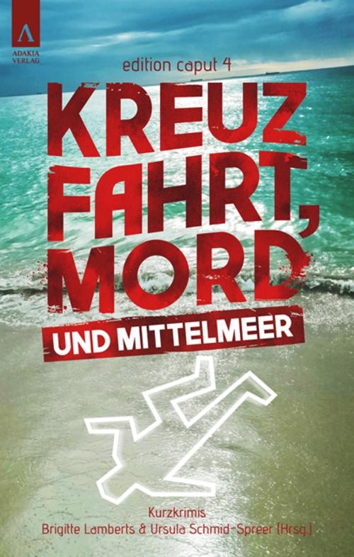 Kreuzfahrt, Mord und Mittelmeer Greta R. Kuhn