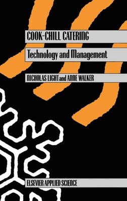 Cook-Chill Catering: Technology and Management By Light, N. N. L