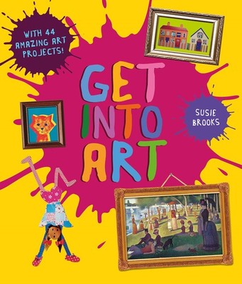 Get Into Art by Susie Brooks