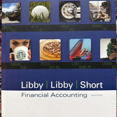 Financial Accounting by Patricia Libby, Daniel G. Short and Robert Libby (2008,