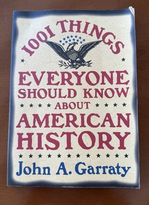 1001 Things Everyone Should Know About American History Vintage History Book