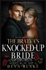 The Bratva’s Knocked-Up Bride: Age Gap Pregnancy Romance (Levov Bratva)