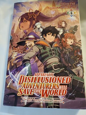 Apparently, Disillusioned Adventurers Will Save The World Light Novel Yen Press 