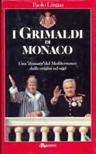 I GRIMALDI DI MONACO PAOLO LINGUA DEAGOSTINI ED. BIOGRAFIA  D266