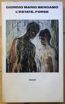 L'estate Forse - Giorgio Mario Bergamo. Einaudi 1978 **AUTOGRAMM Autor**
