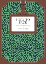 How to Pack Travel Smart for A - VERY GOOD