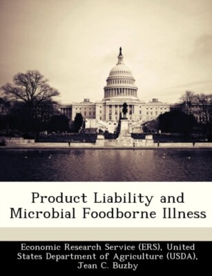 Economic Research Se - Product Liability and Microbial Foodborne Illne - X555z