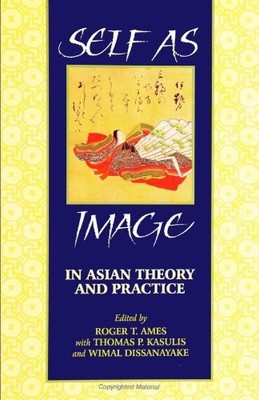 Self As Image in Asian Theory and Practice