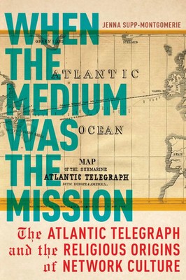 Jenna Supp-Montgomerie | When the Medium Was the Mission | Taschenbuch (2021)
