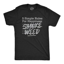 Mens 5 Simple Rules for Happiness Smoke Weed T shirt Funny 420 Marijuana Tee