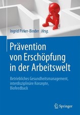 Prvention von Erschpfung in der Arbeitswelt - 9783662486184