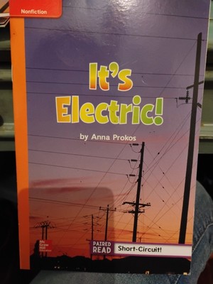 It's Electric! By Anna Prokos Lexile 560 Paired Read Short-circuit! 