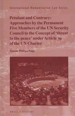 Petulant and Contrary: Approaches by the Permanent Five Members of the UN Securi
