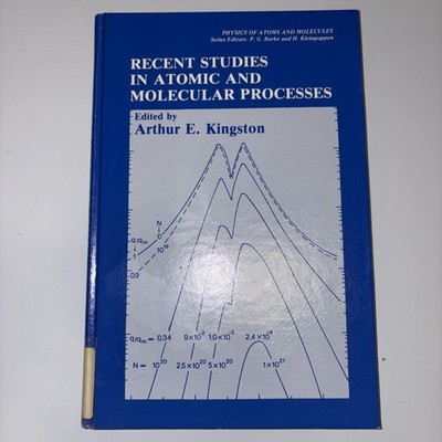 Recent Studies in Atomic and Molecular Processes (Physics of Atoms)