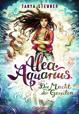 Alea Aquarius 4. Die Macht der Gezeiten | Tanya Stewner | deutsch