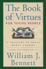 The Book of Virtues for Young People : A Treasury of Great Moral Stories by...