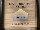 Love Grows Best In Little Houses Just Like This Decorative Picture/ Sign/plaque — photo 4