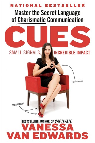 Cues: Master the Secret Language of Charismatic Communication by Vanessa Van Edw