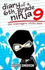 Diary of a 6th Grade Ninja 9: The Scavengers Strike Back - Paperback - GOOD