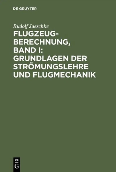Flugzeugberechnung, Band I: Grundlagen Der StröMungslehre Und Flugmechanik-image