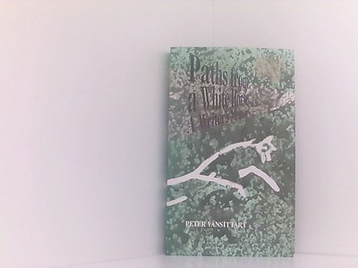 Paths from a White Horse: A Writer's Memoir Vansittart, Peter: