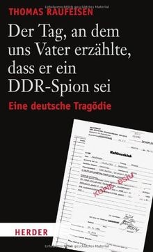 Der Tag, an dem uns Vater erzählte, dass er ein DDR-Spio... | Buch | Zustand gut