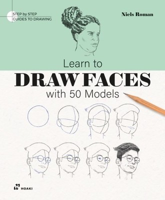 Learn To Draw Faces with 50 Models by Niels Roman (Paperback Book)