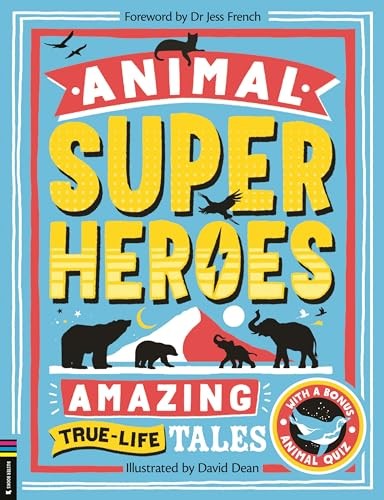 Animal Superheroes: Amazing True-Life Tales - Bedoyere, Camilla de la