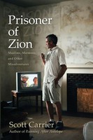 Scott Carrier | Prisoner Of Zion | Taschenbuch | Englisch (2013) | Catapult